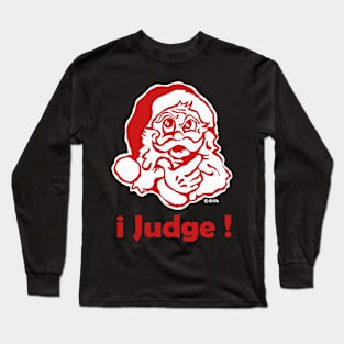 I Judge Long Sleeve T-Shirt